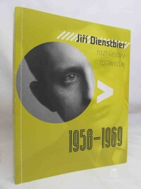 Dienstbier, Jiří, Rozhlasový zpravodaj 1958-1969, 2013
