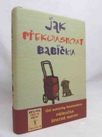 Longová, Kate, Jak překousnout babičku, 2006