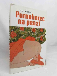 Mach, Jan, Pornoherec na penzi, 2009