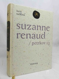 Tučková, Lucie, Suzanne Renaud / Petrkov 13, 2013