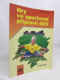 Perič, Tomáš, Hry ve sportovní přípravě dětí, 2006