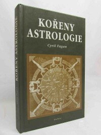 Fagan, Cyril, Kořeny astrologie, 2002