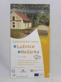 kolektiv, autorů, Cyklistická cesta Lužnice - Nežárka: 1: 55 000: Třeboňsko, Jindřichohradecko, Veselsko, Soběslavsko, Táborsko, Bechyňsko, Vltavotýnsko, 0