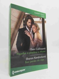 Kendricková, Sharon, Collinsová, Dani, Popelka a playboy z Miami, Bez peněz do ráje..., 2023