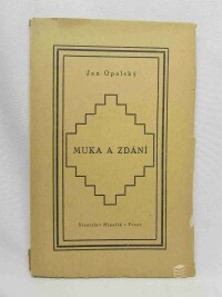 Opolský, Jan, Muka a zdání, 1921