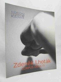 Lhoták, Zdeněk, Corpus Delicti, 2019