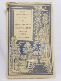 Karásek, Jiří ze Lvovic, Renaissanční touhy v umění: Kritické studie, 1926