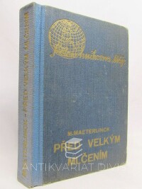 Maeterlinck, Maurice, Před velkým mlčením, 1938