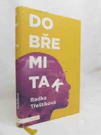 Třeštíková, Radka, Dobře mi tak, 2017