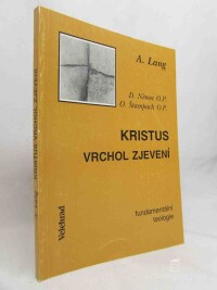 Lang, Albert, Kristus, vrchol zjevení: Fundamentální teologie, 1993