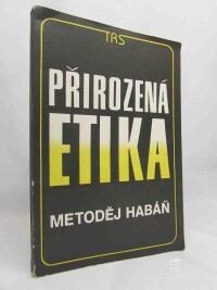 Habáň, Metoděj, Přirozená etika, 1991