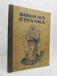 Farský, Karel, Biblická čítanka Starého zákona pro střední stupeň národních škol, 1933