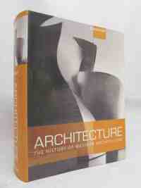 kolektiv, autorů, Architecture; The History of Western Architecture, 2008