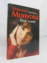 Sacher, Richard, Simona Monyová: Život a smrt, 2011