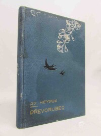 Heyduk, Adolf, Dřevorubec: Kresba ze Šumavy, 1898