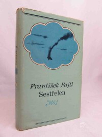 Fajtl, František, Sestřelen!, 1969