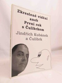 Kubánek, Jindřich, Čulibrk, , Zkreslené vidění aneb První krok s Čulibrkem, 2018