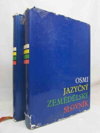 kolektiv, autorů, Osmijazyčný zemědělský slovník 1, 2, 1970