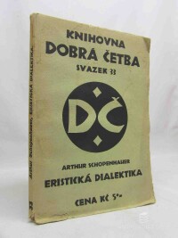 Schopenhauer, Arthur, Eristická dialektika čili Umění dostati v každé debatě za pravdu, 1927