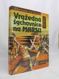 Burroughs, Edgar Rice, John Carter, pán Marsu 5: Vražedná šachovnice na Marsu, 1998