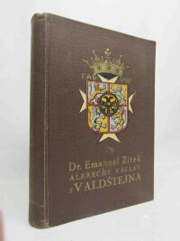 Zítek, Emanuel, Albrecht Václav z Valdštejna - Vévoda frýdlantský, díl I. Vzestup, 1934