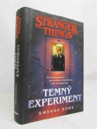 Bond, Gwenda, Stranger Things: Temný experiment, 2019