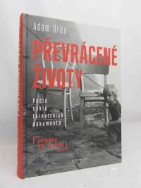 Drda, Adam, Převrácené životy: Podle cyklu televizních dokumentů (příběhy 20. století), 2020
