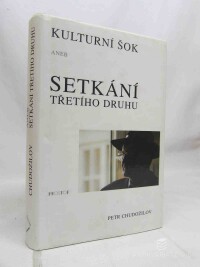 Chudožilov, Petr, Kulturní šok aneb Setkání třetího druhu, 2000