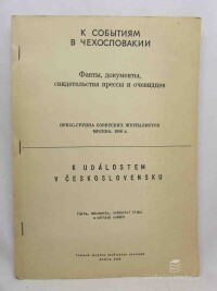 kolektiv, autorů, K událostem v Československu: Fakta, dokumenty, svědectví tisku a očitých svědců, 1968
