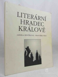 Benýšková, Jarmila, Vích, František, Literární Hradec Králové - slovníková příručka, 1994