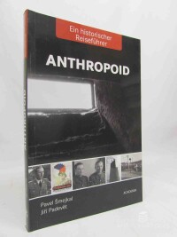 Padevět, Jiří, Šmejkal, Pavel, Anthropoid: Ein historischer Reiseführer, 2016