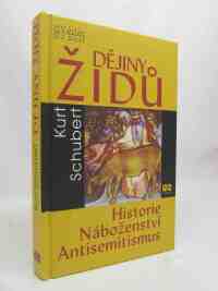 Schubert, Kurt, Dějiny židů: Historie, náboženství, antisemitismus, 2003