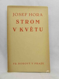Hora, Josef, Strom v květu 1915-1918, 1927