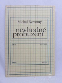 Novotný, Michal, Nevhodné probuzení, 1999