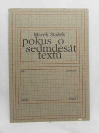Stašek, Marek, Pokus o sedmdesát textů, 1999
