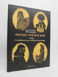 Cincibus, Josef, Hromádko, Jiří, Toulky světem bájí aneb S rozhlasem po stezkách mytologie, 2009