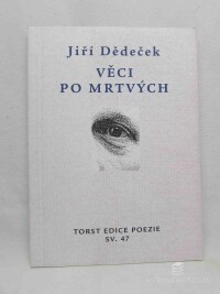 Dědeček, Jiří, Věci po mrtvých, 2001