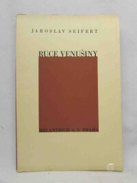 Seifert, Jaroslav, Ruce venušiny, 1936