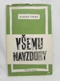 Theer, Otakar, Všemu navzdory, 1947