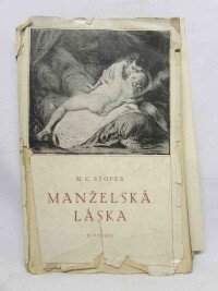 Stopes, Marie Carmichael, Manželská láska - Nový příspěvek k vysvětlení sexuálních nesnází, 1922