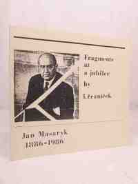 Řezníček, Ladislav, Jan Masaryk: Fragments at a Jubilee 1886-1986, 1986