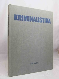 kolektiv, autorů, Pješčák, Ján, Kriminalistika - Učebnice pro právnické fakulty, 1986