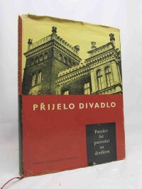 kolektiv, autorů, Pucherna, Jaroslav, Přijelo divadlo: Patnáct let putování za divákem, 1961