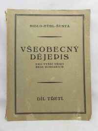 Šusta, Josef, Hýbl, František, Bidlo, Jarostav, Všeobecný dějepis pro vyšší třídy škol středních, díl třetí; Dějiny nového věku od roku 1648, 1921