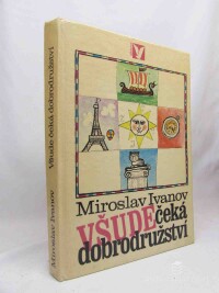 Ivanov, Miroslav, Všude čeká dobrodružství, 1975