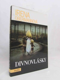 Obermannová, Irena, Divnovlásky, 2013