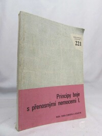 Zusková, Dana a kolektiv, Principy boje s přenosnými nemocemi I., 1991