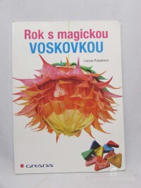 Polyakova, Larysa, Rok s magickou voskovkou, 2016