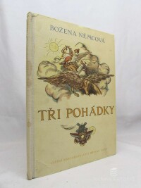 Němcová, Božena, Tři pohádky: O dvanácti měsíčkách; O Slunečníku, Měsíčníku, Větrníku, o krásné Ulianě a dvou Tátošíkách; O Jurovi a bratřích jeho, 1954