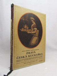 Macháčková, Libuše, Voborská, Helena, Pravá česká kuchařka - Sborník vyzkoušených předpisů kuchařských: O výživě nemocných, slovníček praktických rad pro domácnost, 1920